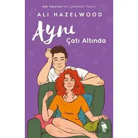 Aynı Çatı Altında - Ali Hazelwood - Nemesis Kitap