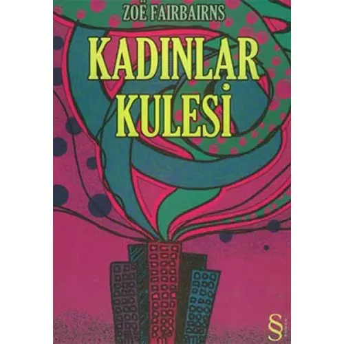 Kadınlar Kulesi - Zoe Fairbairns - Everest Yayınları