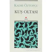 Kuş Oltası - Kadri Öztopçu - Can Yayınları