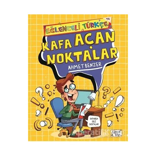 Kafa Açan Noktalar - Ahmet Benzer - Eğlenceli Bilgi Yayınları