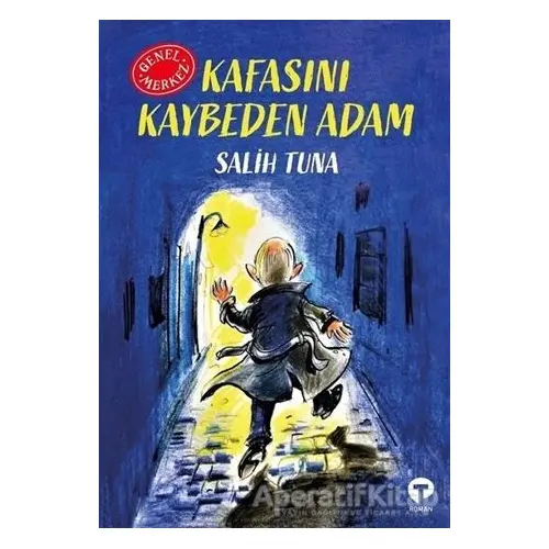 Kafasını Kaybeden Adam - Salih Tuna - Turkuvaz Kitap