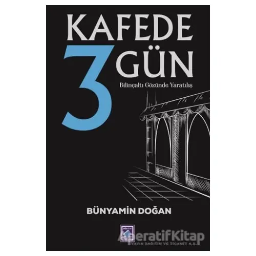 Kafede 3 Gün - Bünyamin Doğan - Göl Yayıncılık