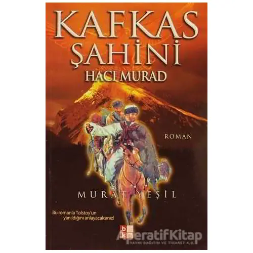 Kafkas Şahini Hacı Murad - Murat Yeşil - Babıali Kültür Yayıncılığı