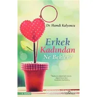 Erkek Kadından Ne Bekler? - Hamdi Kalyoncu - Yediveren Yayınları