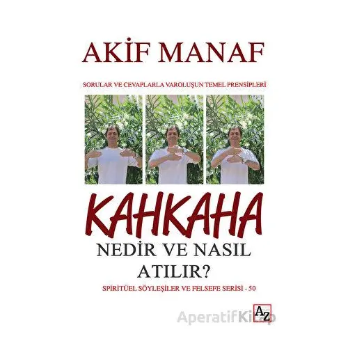 Kahkaha Nedir ve Nasıl Atılır? - Akif Manaf - Az Kitap