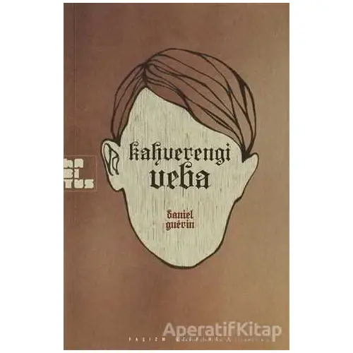 Kahverengi Veba - Daniel Guerin - Habitus Kitap