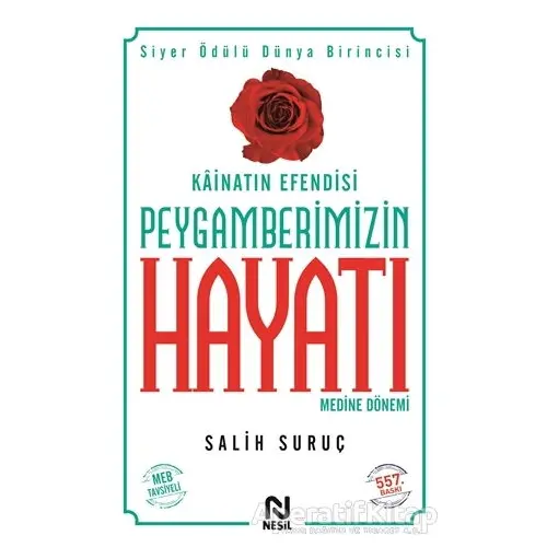 Kainatın Efendisi Peygamberimizin Hayatı Medine Dönemi 2 - Salih Suruç - Nesil Yayınları