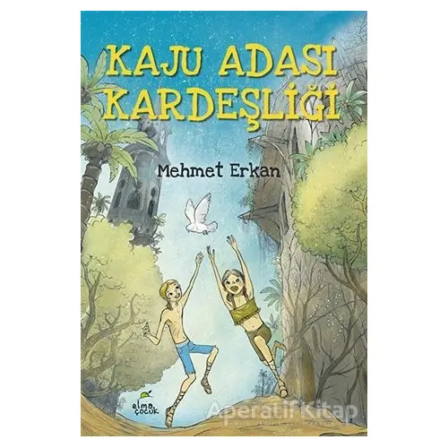 Kaju Adası Kardeşliği - Mehmet Erkan - Elma Çocuk