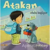 Atakan Okula Başlıyor - Sandrine Deredel Rogeon - Kaknüs Yayınları