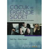 Çocuk ve Ergende Şiddet - Erkan Yaman - Kaknüs Yayınları