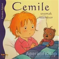 Cemile Uyumak İstemiyor - Aline de Petingy - Kaknüs Yayınları