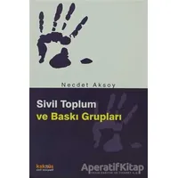 Sivil Toplum ve Baskı Grupları - Necdet Aksoy - Kaknüs Yayınları