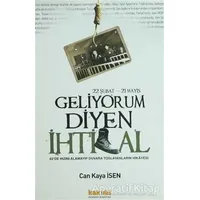 22 Şubat - 21 Mayıs Geliyorum Diyen İhtilal - Can Kaya İsen - Kaknüs Yayınları