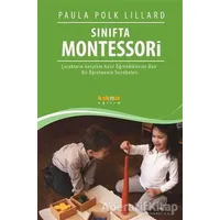 Sınıfta Montessori - Paula Polk Lillard - Kaknüs Yayınları