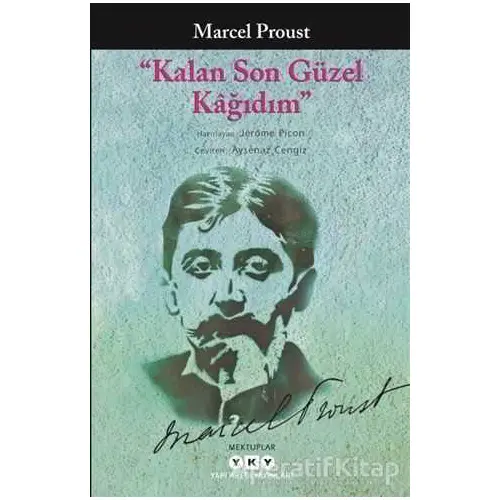 Kalan Son Güzel Kağıdım - Marcel Proust - Yapı Kredi Yayınları