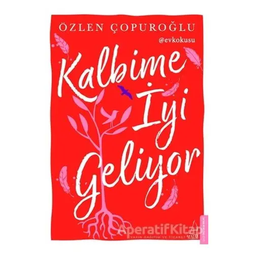 Kalbime İyi Geliyor - Özlen Çopuroğlu - Destek Yayınları