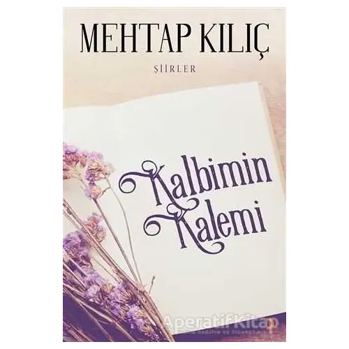 Kalbimin Kalemi - Mehtap Kılıç - Cinius Yayınları