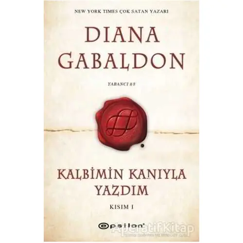 Kalbimin Kanıyla Yazdım - Kısım 1 - Diana Gabaldon - Epsilon Yayınevi