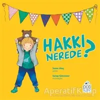 Hakkı Nerede? - Sema Ateş - Pötikare Yayıncılık