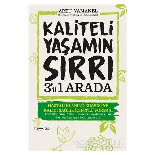 Kaliteli Yaşamın Sırrı 3ü 1 Arada - Arzu Yamanel - Hayykitap