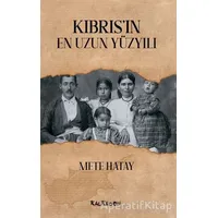 Kıbrıs’ın En Uzun Yüzyılı - Mete Hatay - Kalkedon Yayıncılık