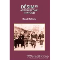 Desimin Anadoludaki Statüsü - Hayri Dalkılıç - Kalkedon Yayıncılık