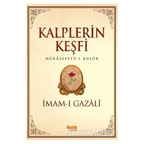 Kalplerin Keşfi - İmam-ı Gazali - Çelik Yayınevi