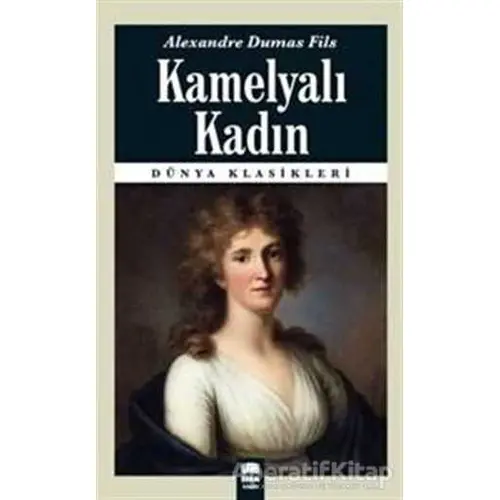 Kamelyalı Kadın - Alexandre Dumas Fils - Ema Kitap