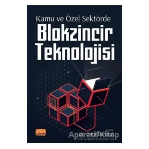 Kamu ve Özel Sektörde Blokzincir Teknolojisi - Abdullah Özdemir - Nobel Bilimsel Eserler