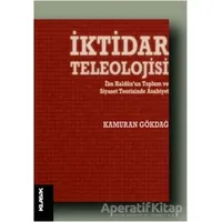 İktidar Teleolojisi - Kamuran Gökdağ - Klasik Yayınları