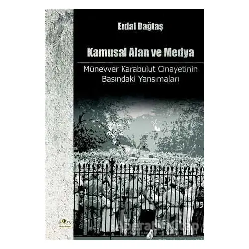 Kamusal Alan ve Medya - Erdal Dağtaş - Ütopya Yayınevi