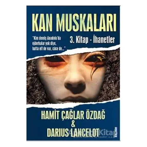 Kan Muskaları - 3. Kitap - İhanetler - Hamit Çağlar Özdağ - İkinci Adam Yayınları