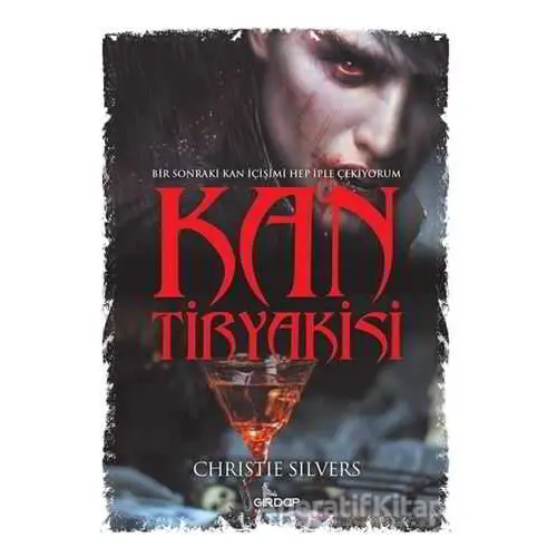 Kan Tiryakisi - Christie Silvers - Girdap Kitap