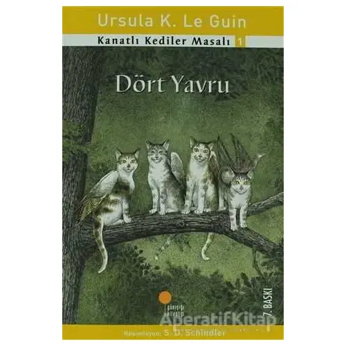 Kanatlı Kediler Masalı 1 - Dört Yavru - Ursula K. Le Guin - Günışığı Kitaplığı