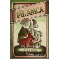 Fil Amca - Arnold Lobel - Kelime Yayınları