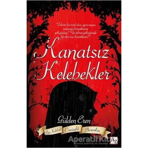 Kanatsız Kelebekler - Gülden Eren - Az Kitap