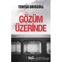 Gözüm Üzerinde - Teresa Driscoll - Kanes Yayınları