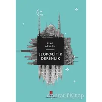 Jeopolitik Derinlik - Esat Arslan - Kapı Yayınları