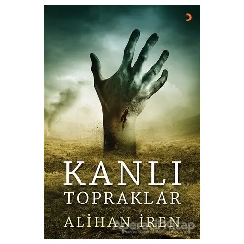 Kanlı Topraklar - Alihan İren - Cinius Yayınları