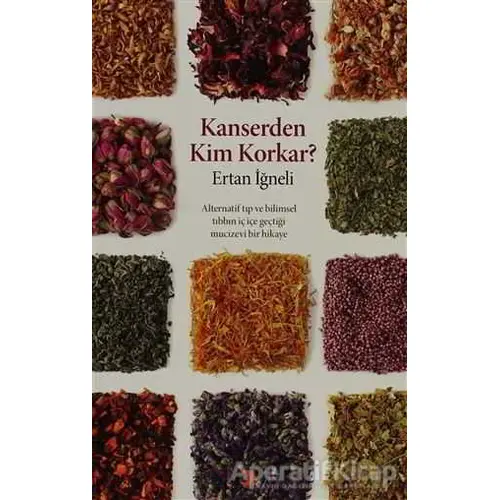 Kanserden Kim Korkar? - Ertan İğneli - Cinius Yayınları