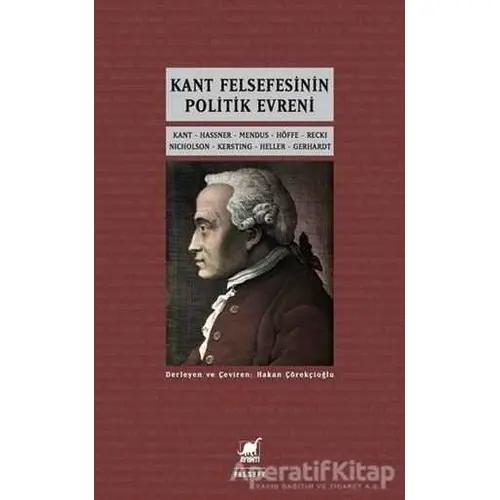 Kant Felsefesinin Politik Evreni - Hakan Çörekçioğlu - Ayrıntı Yayınları