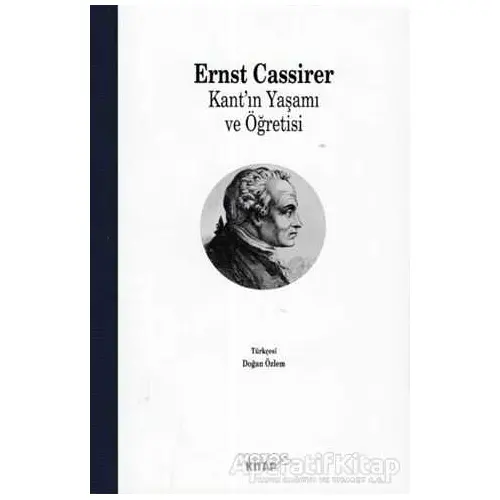 Kantın Yaşamı ve Öğretisi - Ernst Cassirer - Notos Kitap