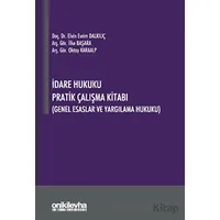 İdare Hukuku Pratik Çalışma Kitabı - Oktay Karaalp - On İki Levha Yayınları