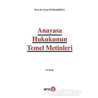 Anayasa Hukukunun Temel Metinleri - Necmi Yüzbaşıoğlu - Beta Yayınevi