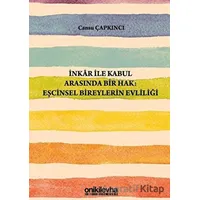 İnkar ile Kabul Arasında Bir Hak: Eşcinsel Bireylerin Evliliği