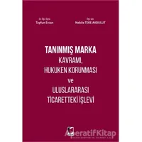 Tanınmış Marka Kavramı, Hukuken Korunması ve Uluslararası Ticaretteki İşlevi