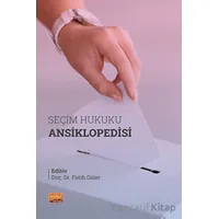 Seçim Hukuku Ansiklopedisi - Kolektif - Nobel Bilimsel Eserler