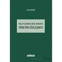 Milletlerarası Özel Hukukta Yönetim Sözleşmesi - Şule Arslan - On İki Levha Yayınları