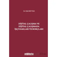 Dijital Çalışma ve Dijital Çalışmada İşçi Hakları ve Borçları