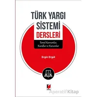 Türk Yargı Sistemi Dersleri - Ersin Ergül - Adalet Yayınevi